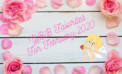 YBB Favorites For February 2020 | Your Brand Of Beauty