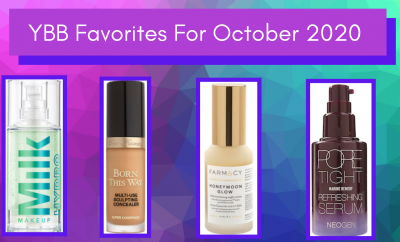 YBB Favorites For October 2020 | Your Brand Of Beauty